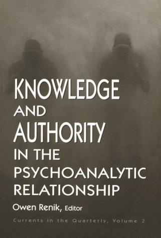 Stock image for Knowledge and Authority in the Psychoanalytic Relationship Format: Paperback for sale by INDOO
