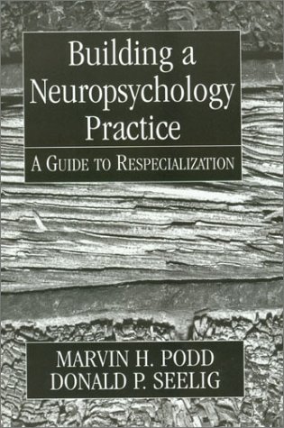 Stock image for Building a Neuropsychology Practice: Developments in Clinical Psychiatry for sale by Books From California