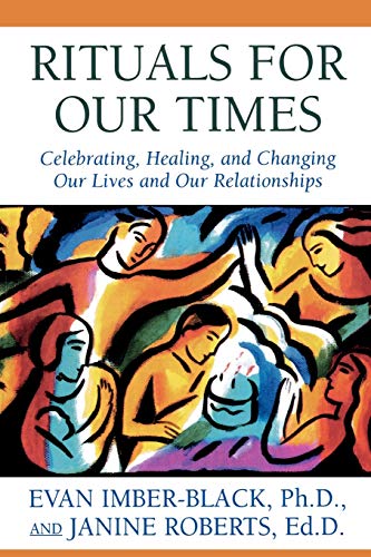 9780765701565: Rituals for Our Times: Celebrating, Healing, and Changing Our Lives and Our Relationships (Master Work Series)