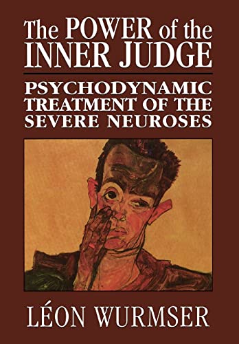 Stock image for The Power of the Inner Judge: Psychodynamic Treatment of the Severe Neuroses for sale by Books Unplugged