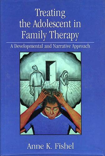 Stock image for Treating the Adolescent in Family Therapy: A Developmental and Narrative Approach for sale by Indiana Book Company