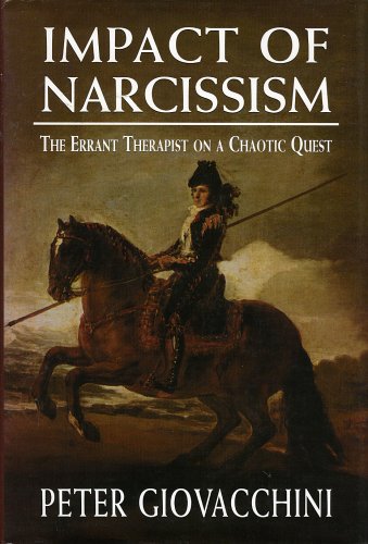 Beispielbild fr The Impact of Narcissism: The Errant Therapist on a Chaotic Quest zum Verkauf von AwesomeBooks