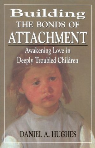 Beispielbild fr Building the Bonds of Attachment: Awakening Love in Deeply Troubled Children zum Verkauf von Reuseabook