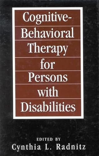 

Cognitive-Behavioral Therapies for Persons with Disabilities (New Directions in Cognitive-Behavior Therapy)