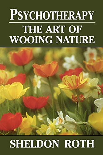 Stock image for Psychotherapy : The Art of Wooing Nature for sale by Better World Books