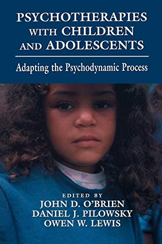 Beispielbild fr Psychotherapies with Children and Adolescents : Adapting the Psychodynamic Process zum Verkauf von Better World Books