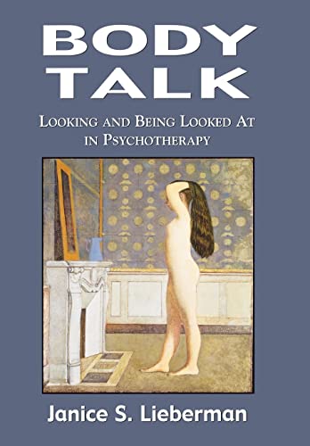 Stock image for Body Talk: Looking and Being Looked at in Psychotherapy for sale by ThriftBooks-Atlanta