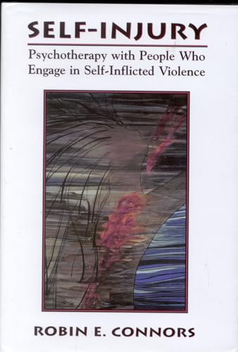 Stock image for Self-Injury: Psychotherapy with People Who Engage in Self-Inflicted Violence for sale by SecondSale