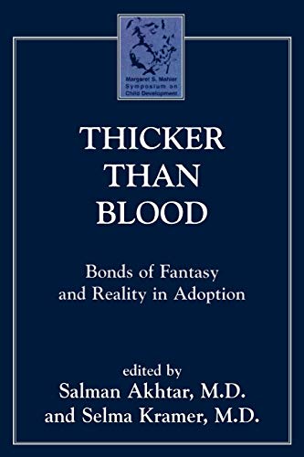 Beispielbild fr Thicker Than Blood: Bonds of Fantasy and Reality in Adoption (Margaret S. Mahler) zum Verkauf von HPB-Red