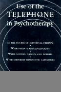 9780765702685: Use of the Telephone in Psychotherapy