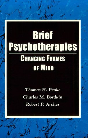 Brief Psychotherapies: Changing States of Mind (Schiffer Book for Collectors) (9780765702951) by Peake; Bourdin; Archer