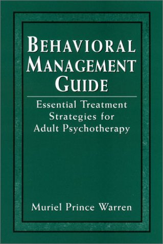 Beispielbild fr Behavioral Management Guides : Essential Treatment Strategies for Adult Psychotherapy zum Verkauf von Better World Books
