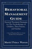 Beispielbild fr Behavioral Management Guide : Essential Treatment Strategies for the Psychotherapy of Children, Their Parents and Families zum Verkauf von Better World Books