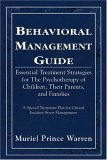 Stock image for Behavioral Management Guide : Essential Treatment Strategies for the Psychotherapy of Children, Their Parents and Families for sale by Better World Books