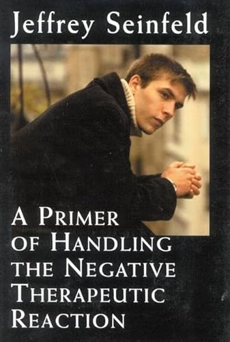 Stock image for A Primer of Handling the Negative Therapeutic Reaction for sale by Books Unplugged