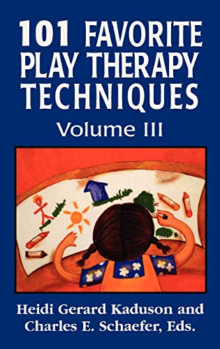 Imagen de archivo de 101 Favorite Play Therapy Techniques: v. 3 (Child Therapy (Jason Aronson)) a la venta por Tall Stories BA