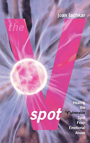Imagen de archivo de The V-Spot: Healing the 'V'ulnerable Spot from Emotional Abuse a la venta por Brook Bookstore