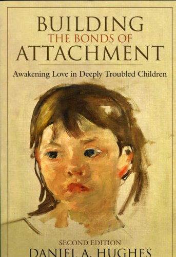 Stock image for Building the Bonds of Attachment: Awakening Love in Deeply Troubled Children for sale by ZBK Books