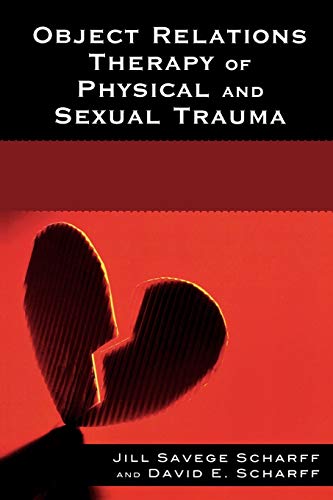 Imagen de archivo de Object Relations Therapy of Physical and Sexual Trauma (The Library of Object Relations) a la venta por Brook Bookstore