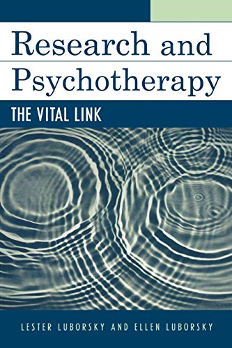 Research and Psychotherapy: The Vital Link (9780765704085) by Luborsky, Lester