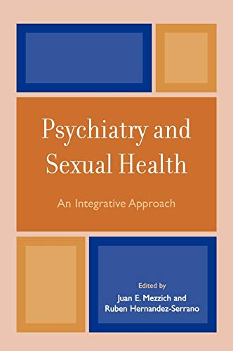 Imagen de archivo de Psychiatry and Sexual Health : An Integrative Approach a la venta por Better World Books