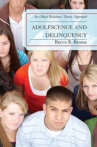 Stock image for Adolescence and Delinquency: An Object-Relations Theory Approach for sale by HPB-Red
