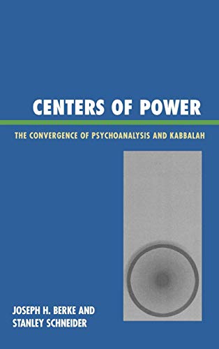 Stock image for Centers of Power: The Convergence of Psychoanalysis and Kabbalah for sale by Michael Lyons