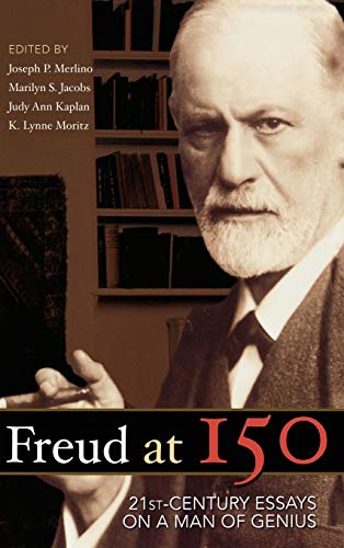 Stock image for Freud at 150: Twenty First Century Essays on a Man of Genius for sale by GF Books, Inc.