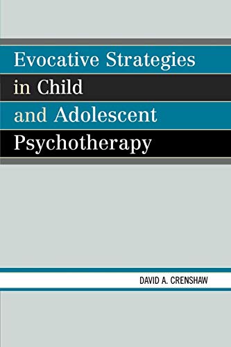 9780765705808: Evocative Strategies In Child And Adolescent Psychotherapy