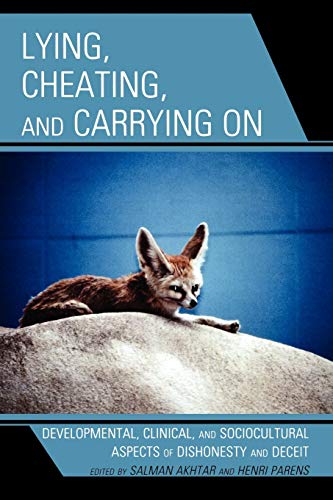 Stock image for Lying, Cheating, and Carrying On: Developmental, Clinical, and Sociocultural Aspects of Dishonesty and Deceit (Margaret S. Mahler) for sale by Caversham Booksellers
