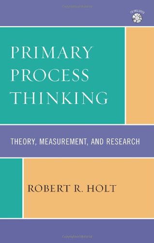 Primary Process Thinking: Theory, Measurement, and Research (Psychological Issues) (9780765706423) by Holt, Robert R.
