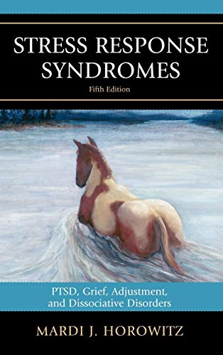 9780765708397: Stress Response Syndromes: PTSD, Grief, Adjustment, and Dissociative Disorders