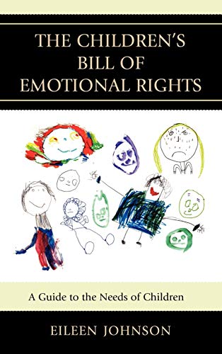 Beispielbild fr The Children's Bill of Emotional Rights: A Guide to the Needs of Children zum Verkauf von WeBuyBooks