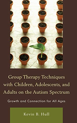 Stock image for Group Therapy Techniques with Children, Adolescents, and Adults on the Autism Spectrum: Growth and Connection for All Ages for sale by ThriftBooks-Atlanta