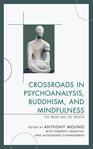 Beispielbild fr Crossroads in Psychoanalysis, Buddhism, and Mindfulness: The Word and the Breath zum Verkauf von WorldofBooks