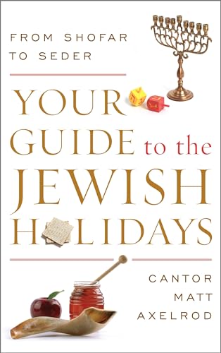 Stock image for Your Guide to the Jewish Holidays: From Shofar to Seder for sale by Friends of  Pima County Public Library