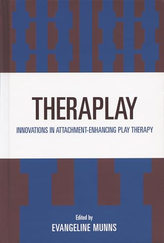 Imagen de archivo de Theraplay; Innovations in Attachment-Enhancing Play Therapy a la venta por RPL Library Store