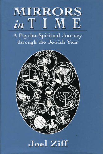 Stock image for Mirrors in Time: A Psycho-Spiritual Journey through the Jewish Year for sale by Books of the Smoky Mountains