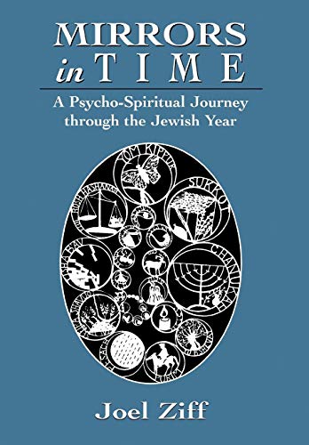 Stock image for Mirrors in Time: A Psycho-Spiritual Journey through the Jewish Year for sale by Front Cover Books