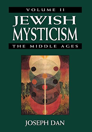 Jewish Mysticism: The Middle ages (Volume 2) (Jewish Mysticism in the High Middle Ages) (9780765760081) by Dan, Joseph