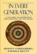 9780765760319: In Every Generation: A Treasury of Inspiration for Passover and the Seder