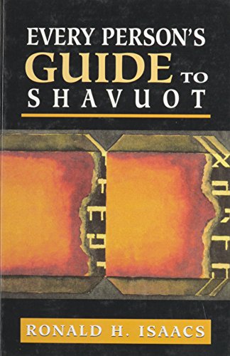 Every Person's Guide to Shavuot (Every Person's Guide Series) (9780765760418) by Isaacs, Ronald H.