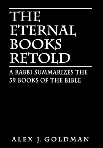 Imagen de archivo de The Eternal Books Retold: A Rabbi Summarizes the 39 Books of the Bible. a la venta por Henry Hollander, Bookseller