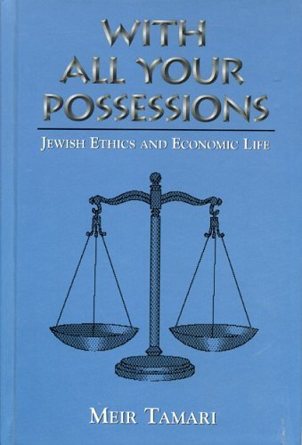 9780765760593: With All Your Possessions: Jewish Ethics and Economic Life