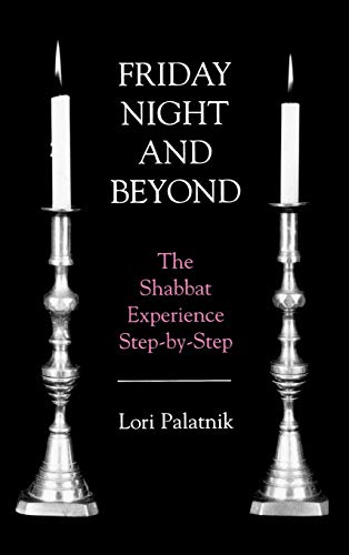 Stock image for Friday Night and Beyond: The Shabbat Experience Step-by-Step for sale by Swan Trading Company
