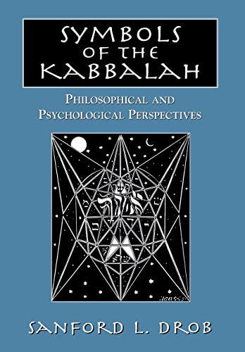 Imagen de archivo de Symbols of the Kabbalah: Philosophical and Psychological Perspectives a la venta por Old Editions Book Shop, ABAA, ILAB