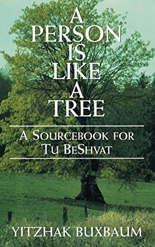 Imagen de archivo de A Person Is Like a Tree: A Sourcebook for Tu Beshvat a la venta por ThriftBooks-Dallas