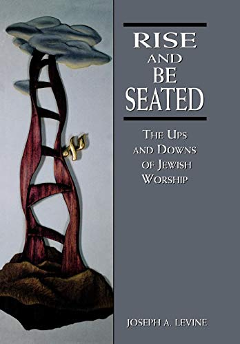 Stock image for Rise and Be Seated: The Ups and Downs of Jewish Worship for sale by Books of the Smoky Mountains