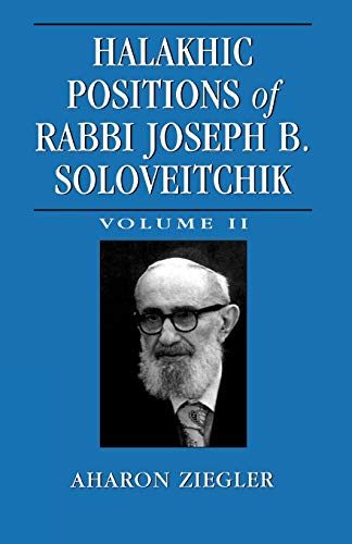 Beispielbild fr Halakhic Positions of Rabbi Joseph B Soloveitchik Volume 2 zum Verkauf von PBShop.store US
