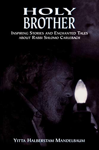 Stock image for Holy Brother: Inspiring Stories and Enchanted Tales About Rabbi Shlomo Carlebach. for sale by Henry Hollander, Bookseller